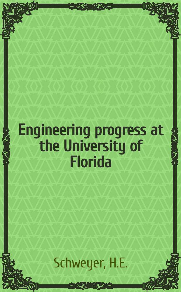Engineering progress at the University of Florida : Publ. monthly by the Florida engineering and Industrial experiment station College of engineering University of Florida. Vol.11, №6 : Asphalt composition and properties