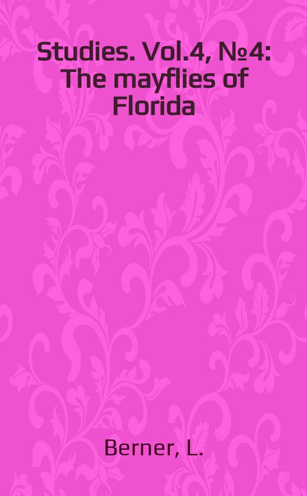 Studies. Vol.4, №4 : The mayflies of Florida