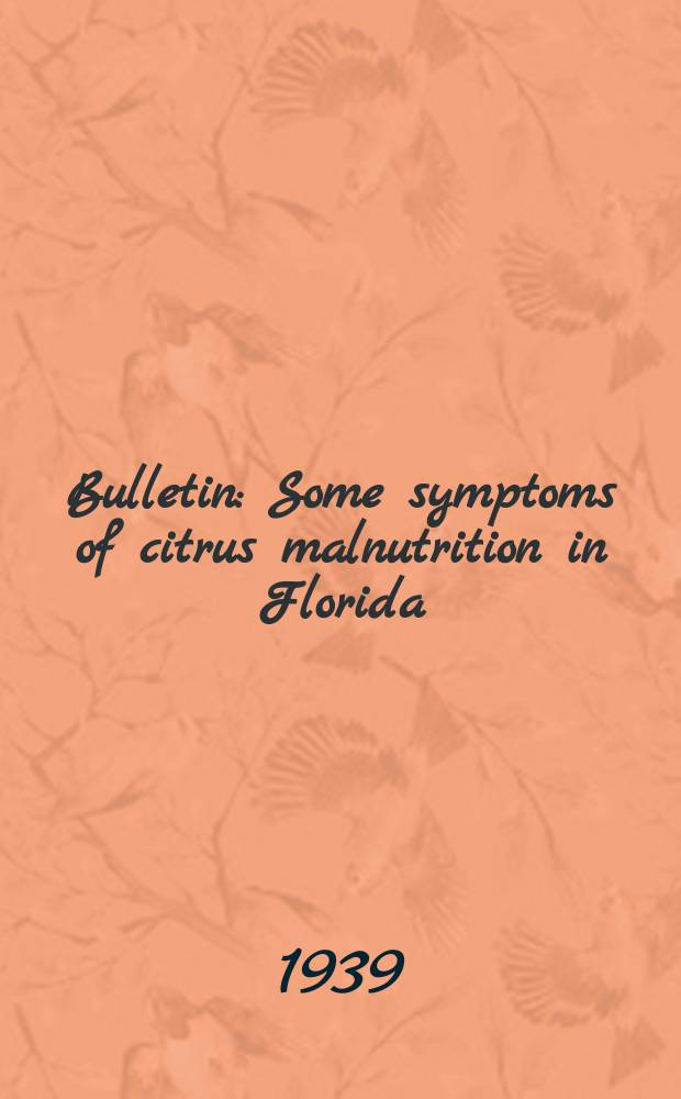 Bulletin : Some symptoms of citrus malnutrition in Florida