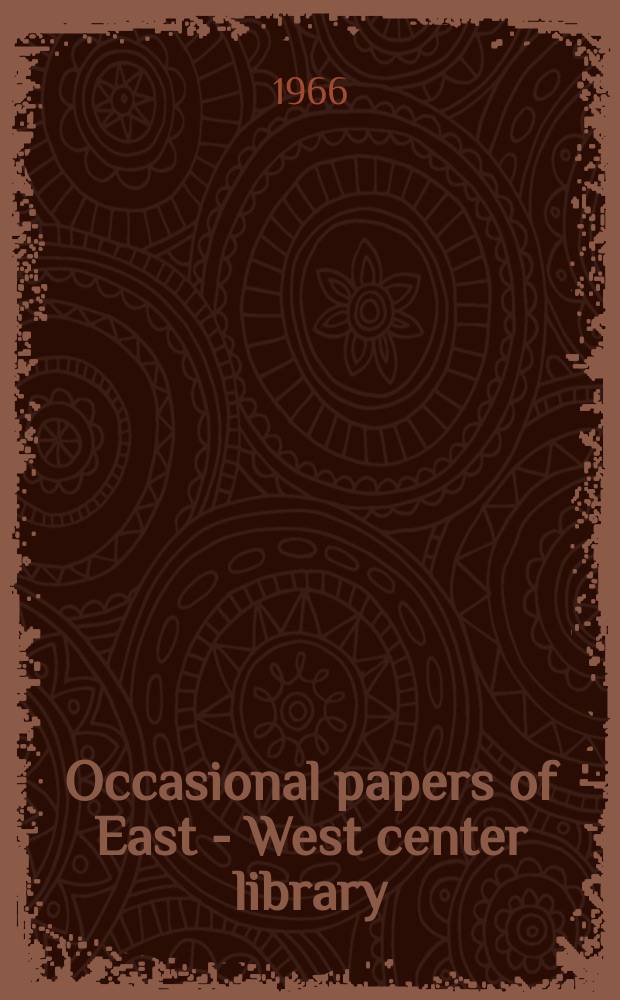 Occasional papers of East - West center library : East West Center, University of Hawaii