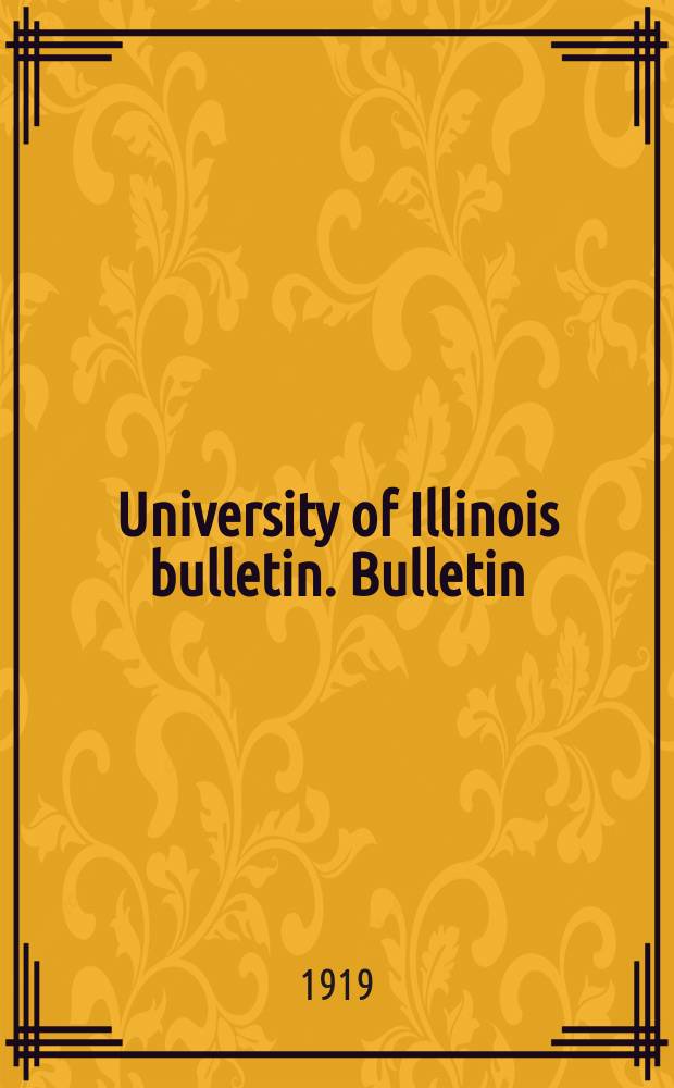 University of Illinois bulletin. Bulletin
