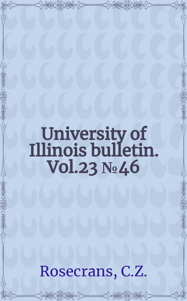 University of Illinois bulletin. Vol.23 №46 : An investigation of the mechanism of explosive reactions
