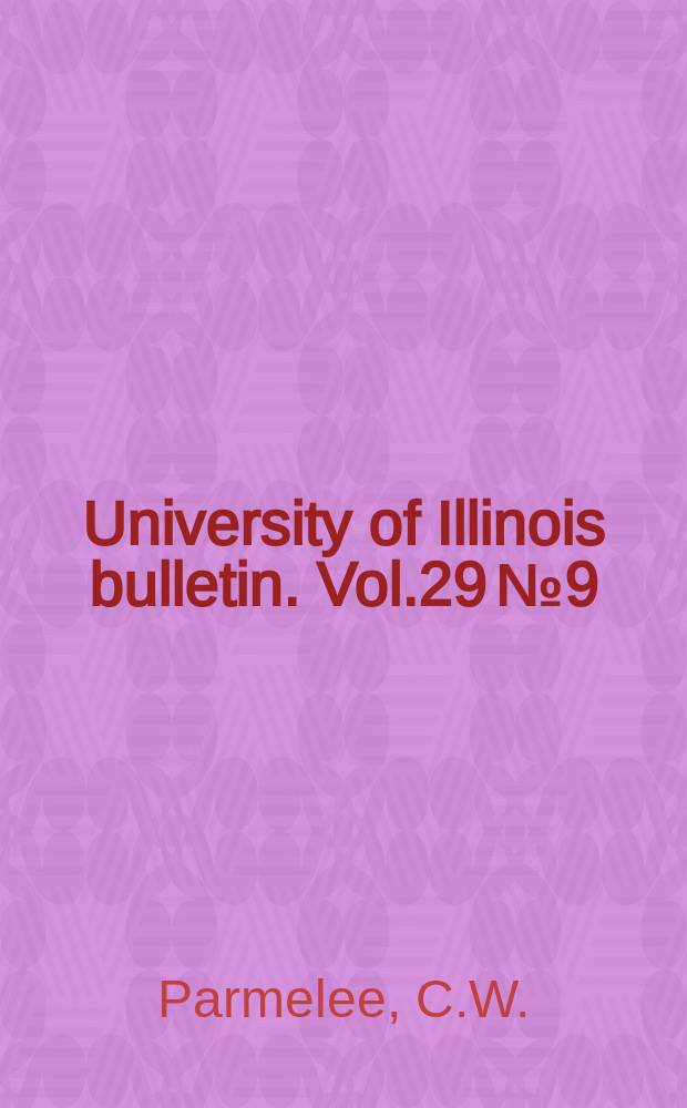 University of Illinois bulletin. Vol.29 №9 : An investigation of the properties of some feldspars