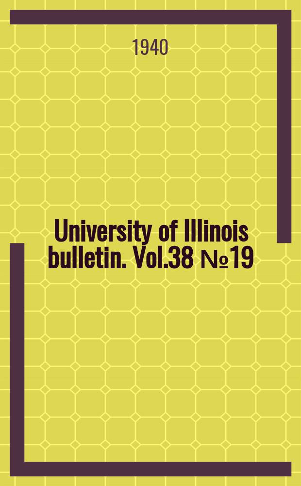 University of Illinois bulletin. Vol.38 №19 : The recovery of sulphur dioxide from dilute waste gases by chemical regeneration of the absorbent