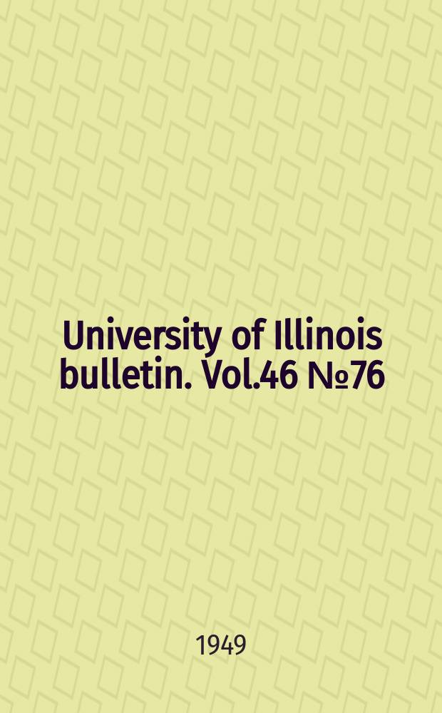 University of Illinois bulletin. Vol.46 №76 : Progress report on performance of a one-pipe steam system in the I=B=R research home