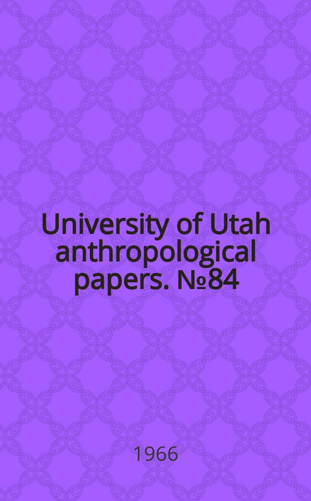 University of Utah anthropological papers. №84 : Caldwell village