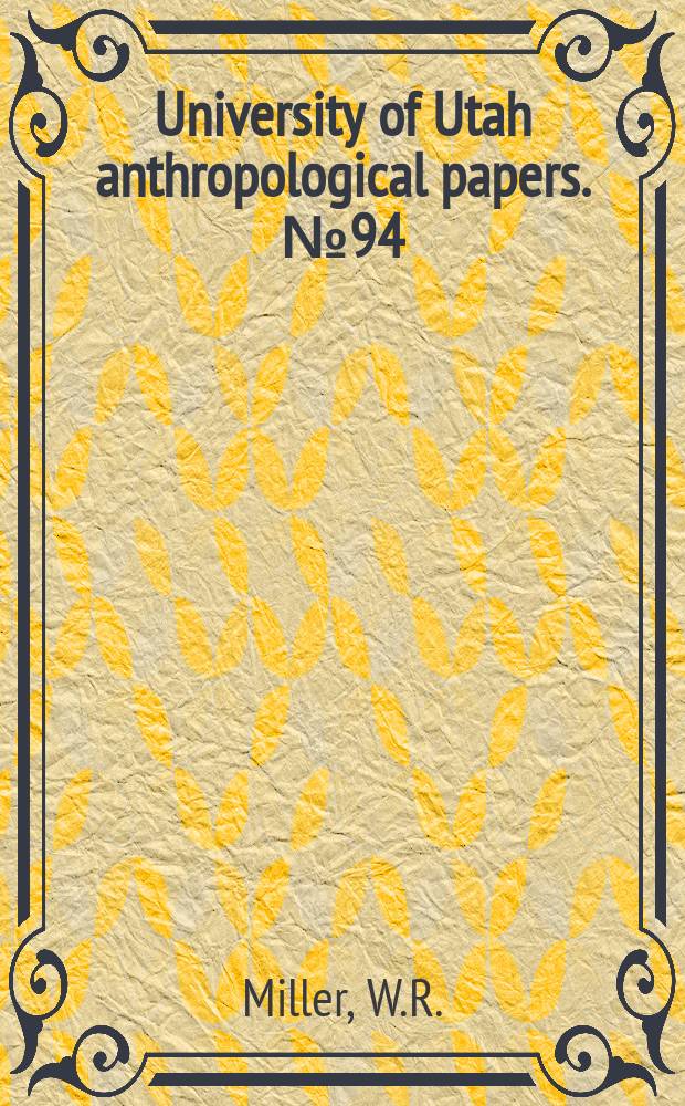 University of Utah anthropological papers. №94 : Newe Natekwinappeh