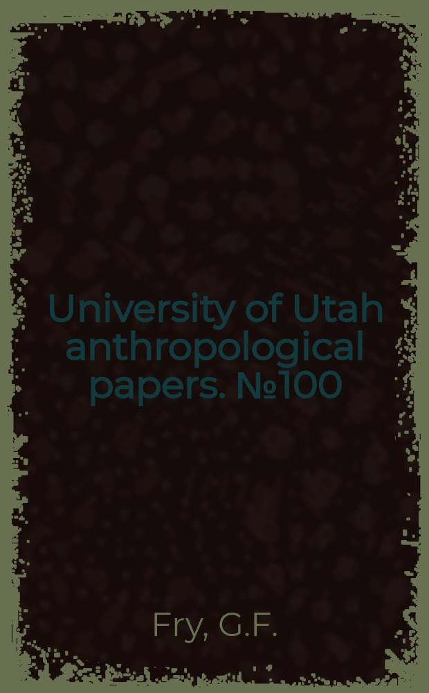 University of Utah anthropological papers. №100 : The Levee Site and the Knoll...