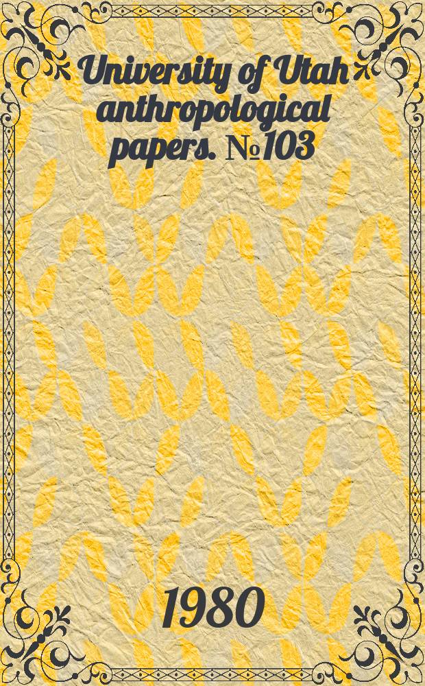 University of Utah anthropological papers. №103 : Sudden Shelter