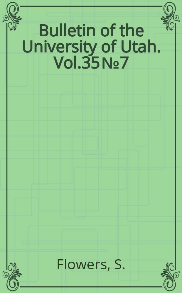 Bulletin of the University of Utah. Vol.35 №7 : Ferns of Utah