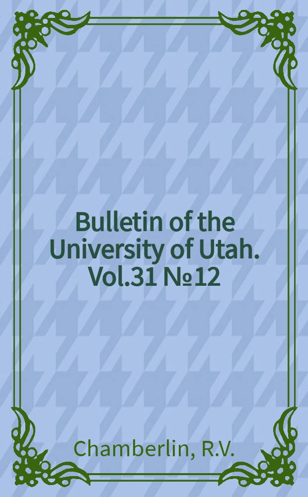Bulletin of the University of Utah. Vol.31 №12 : New Western millipeds