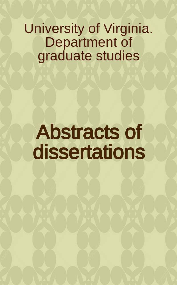 Abstracts of dissertations : Accepted in partial fulfilment of the requirements for the degree of doctor of philosophy 1949