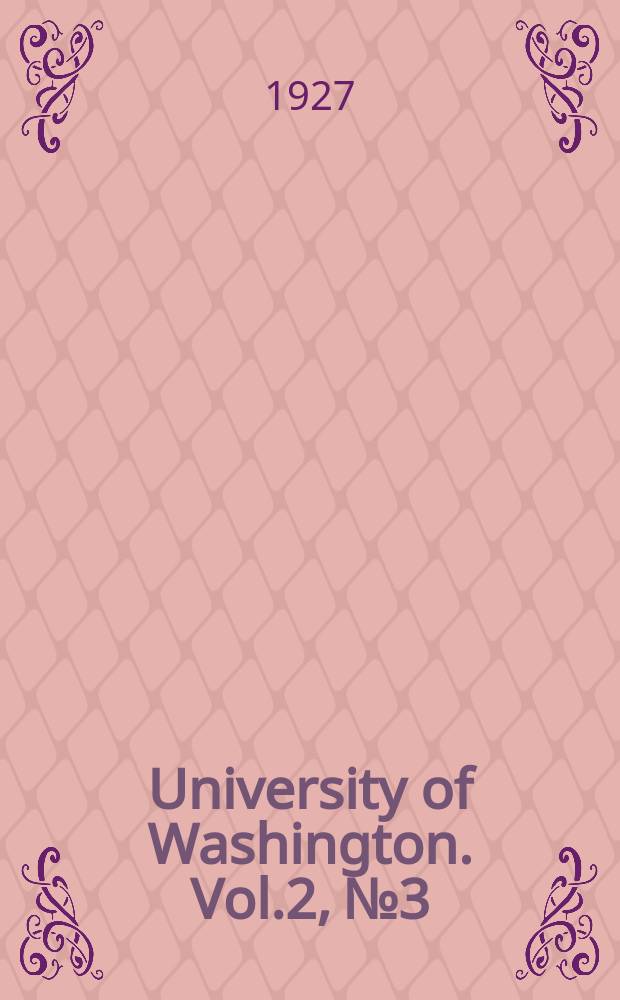 University of Washington. Vol.2, №3 : Some tales of the southern Puget sound...