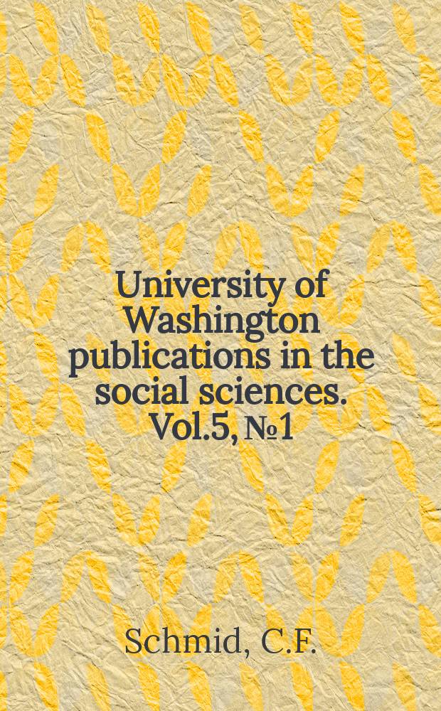 University of Washington publications in the social sciences. Vol.5, №1 : Suicides in Seattle, 1914 to 1925