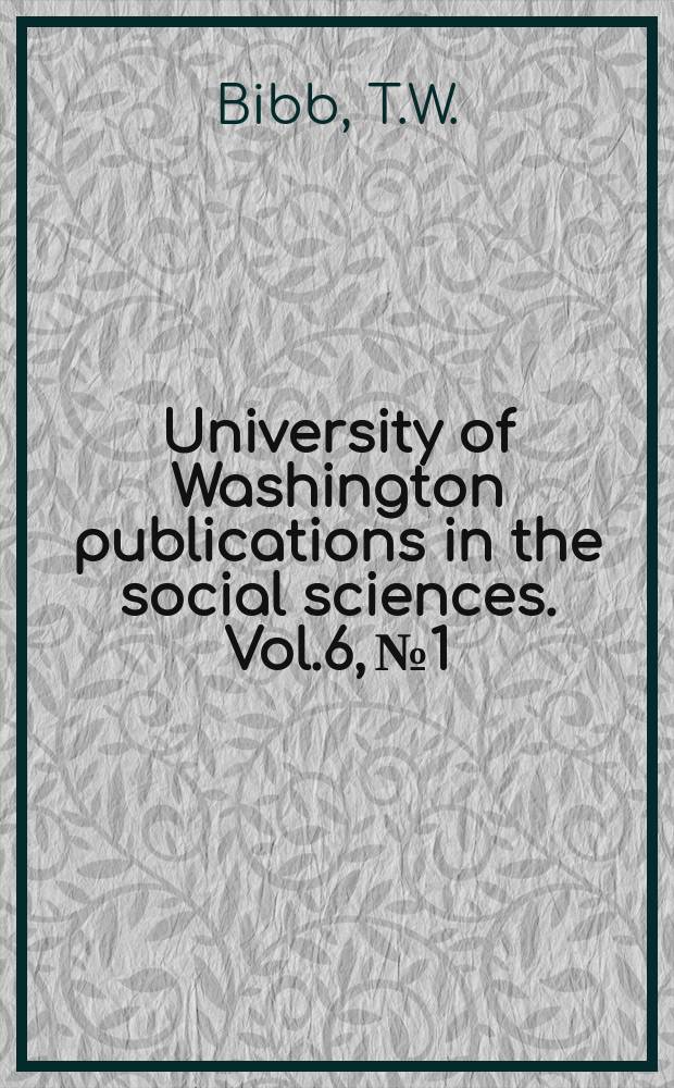 University of Washington publications in the social sciences. Vol.6, №1 : History of early common school education...