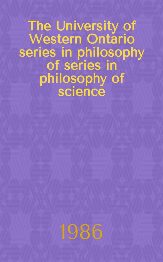 The University of Western Ontario series in philosophy of series in philosophy of science : A ser. of books on philosophy of science, methodology a. epistemology publ. in connection with the Univ. of Western Ontario philosophy of science programme. Vol.30 : Likeness to truth