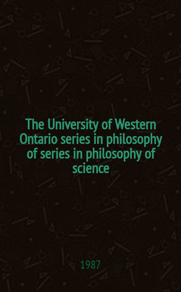 The University of Western Ontario series in philosophy of series in philosophy of science : A ser. of books on philosophy of science, methodology a. epistemology publ. in connection with the Univ. of Western Ontario philosophy of science programme. Vol.34 : Advances in the statistical sciences