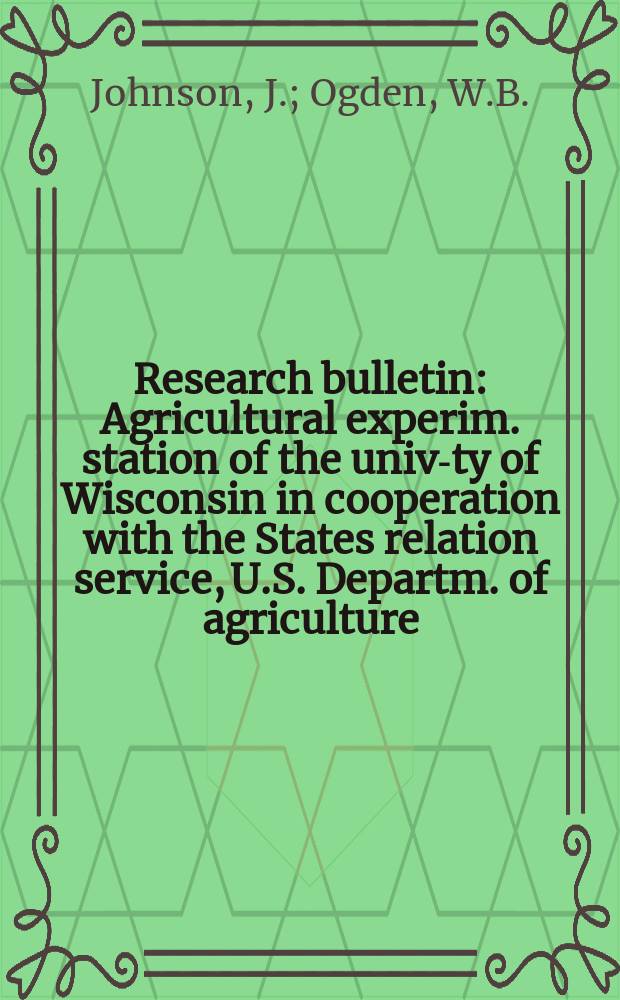 Research bulletin : Agricultural experim. station of the univ-ty of Wisconsin in cooperation with the States relation service, U.S. Departm. of agriculture : Tobacco fertilizer experiments in Vernon County