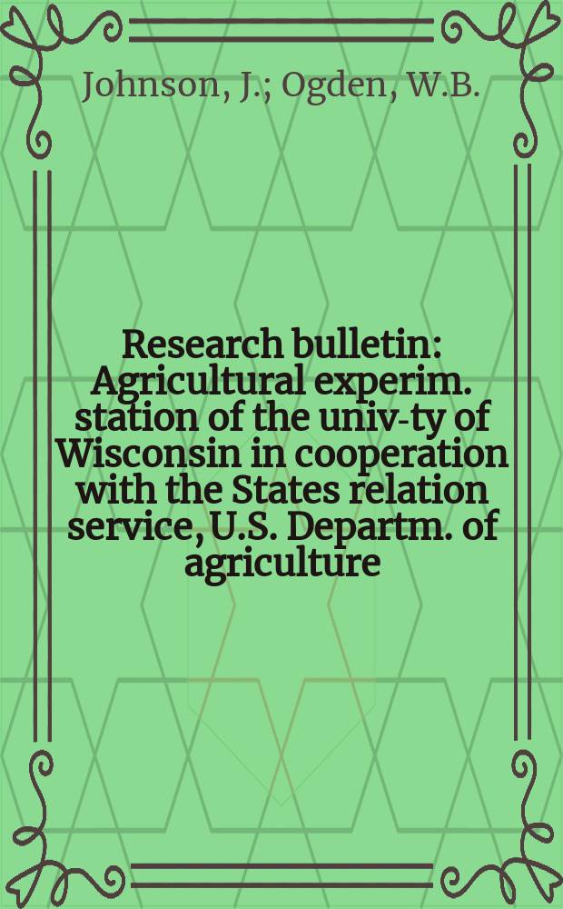 Research bulletin : Agricultural experim. station of the univ-ty of Wisconsin in cooperation with the States relation service, U.S. Departm. of agriculture : Tobacco fertilizer experiments in Vernon County