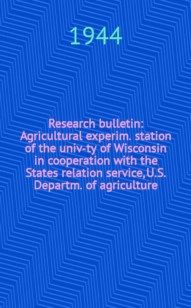 Research bulletin : Agricultural experim. station of the univ-ty of Wisconsin in cooperation with the States relation service, U.S. Departm. of agriculture : Experiments on the leaf-burn of tobacco