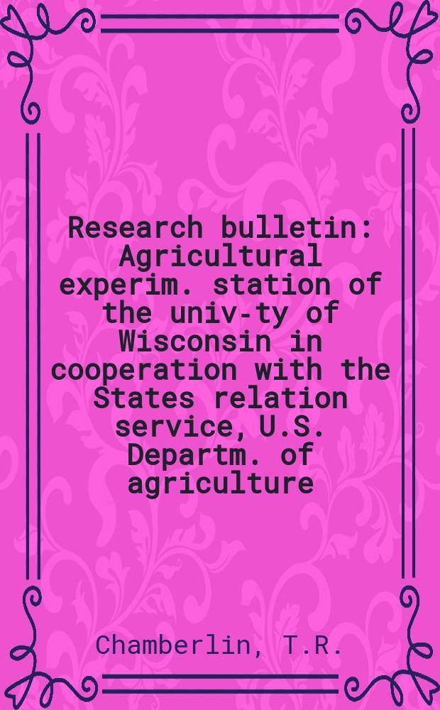 Research bulletin : Agricultural experim. station of the univ-ty of Wisconsin in cooperation with the States relation service, U.S. Departm. of agriculture : White grubs in cereal and forage crops and their control