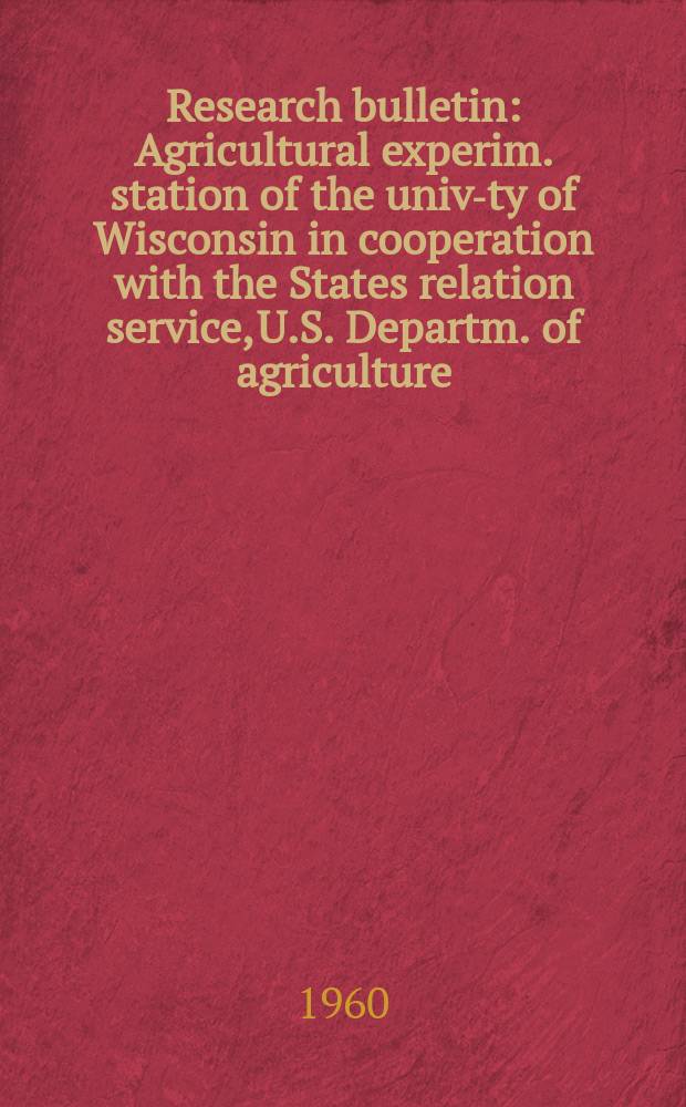 Research bulletin : Agricultural experim. station of the univ-ty of Wisconsin in cooperation with the States relation service, U.S. Departm. of agriculture : The story of Price county, Wisconsin