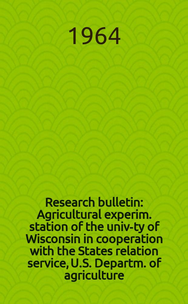 Research bulletin : Agricultural experim. station of the univ-ty of Wisconsin in cooperation with the States relation service, U.S. Departm. of agriculture : Vegetable enterprise selection in central Wisconsin