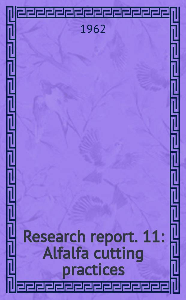 Research report. 11 : Alfalfa cutting practices