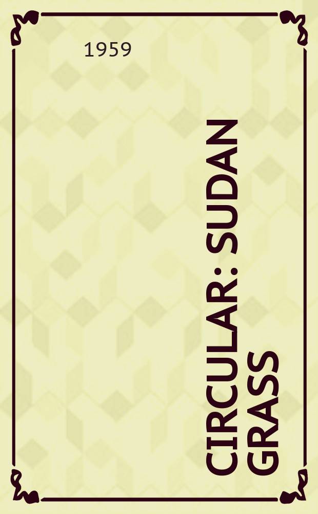 Circular : Sudan grass: hot weather feed insurance