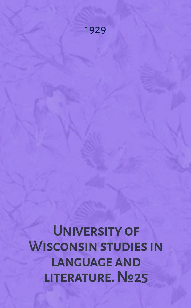 University of Wisconsin studies in language and literature. №25 : The Doctrine of correctness in English usage 1700 - 1800