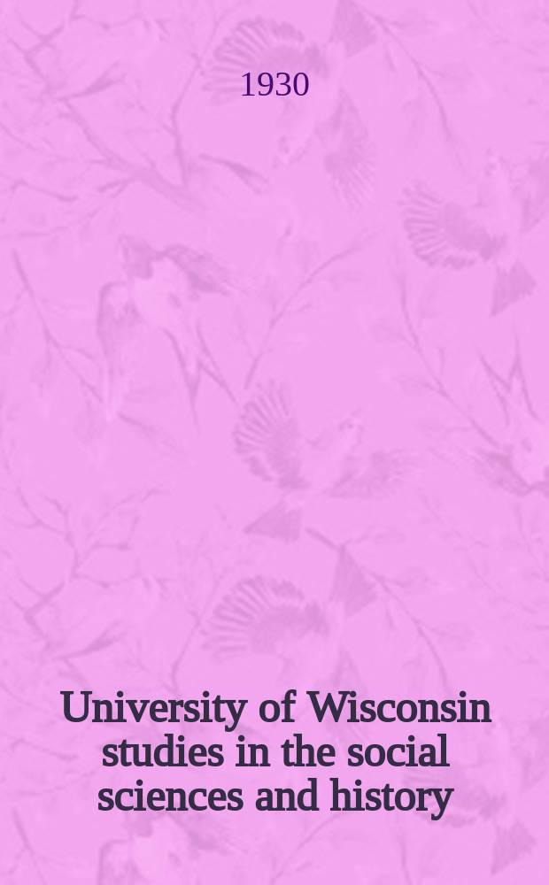 University of Wisconsin studies in the social sciences and history