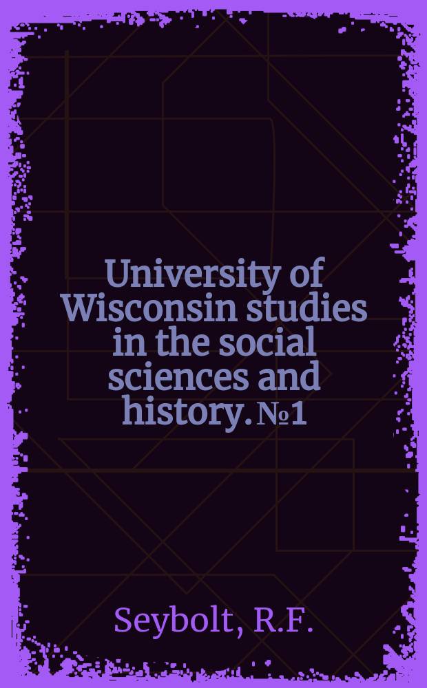 University of Wisconsin studies in the social sciences and history. №1 : The colonial citizen of New York city
