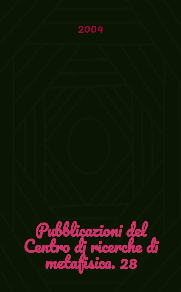 Pubblicazioni del Centro di ricerche di metafisica. 28 : Forme di mondo