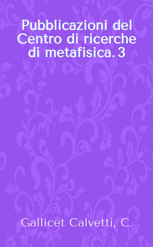 Pubblicazioni del Centro di ricerche di metafisica. 3 : Sebastiang Castellion