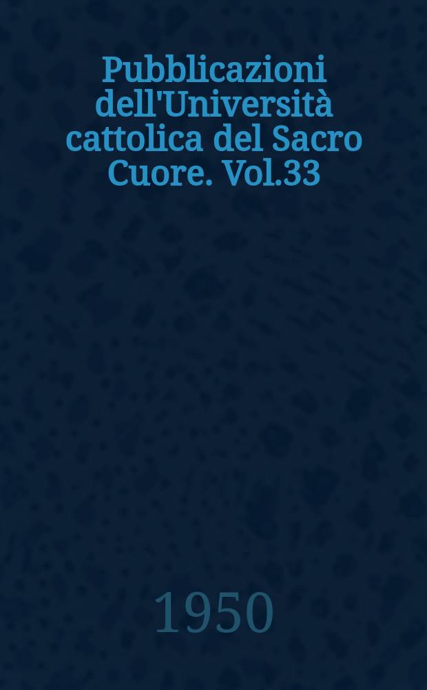 Pubblicazioni dell'Università cattolica del Sacro Cuore. Vol.33 : Esperienza e poesia di Gabriello Chiachrera