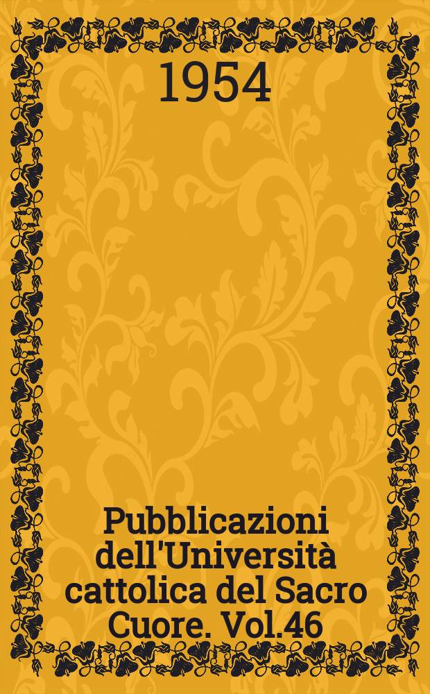 Pubblicazioni dell'Università cattolica del Sacro Cuore. Vol.46 : S. Bernardo