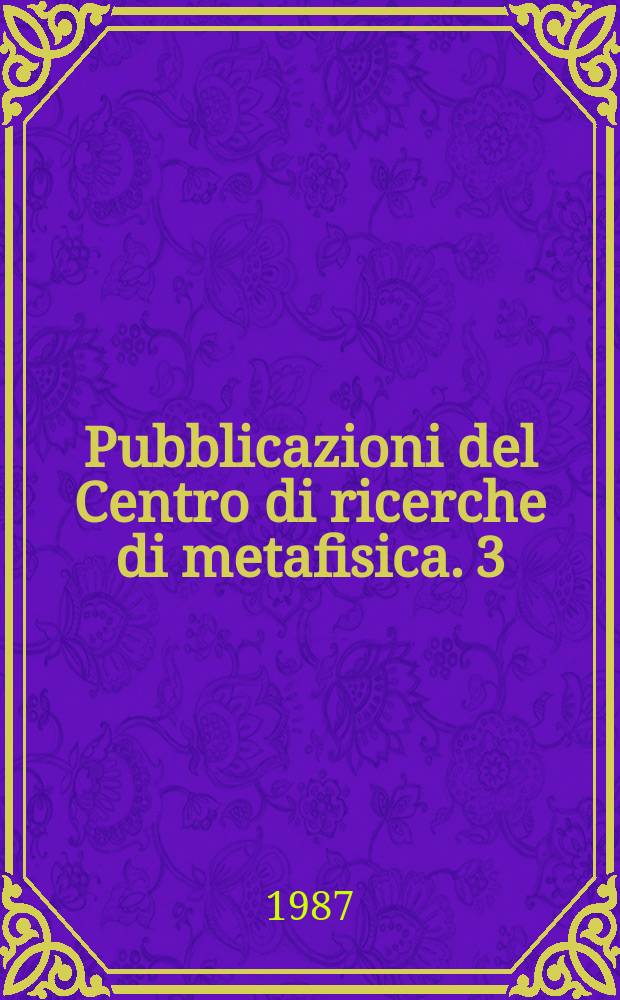Pubblicazioni del Centro di ricerche di metafisica. 3 : La differenza e l'origine