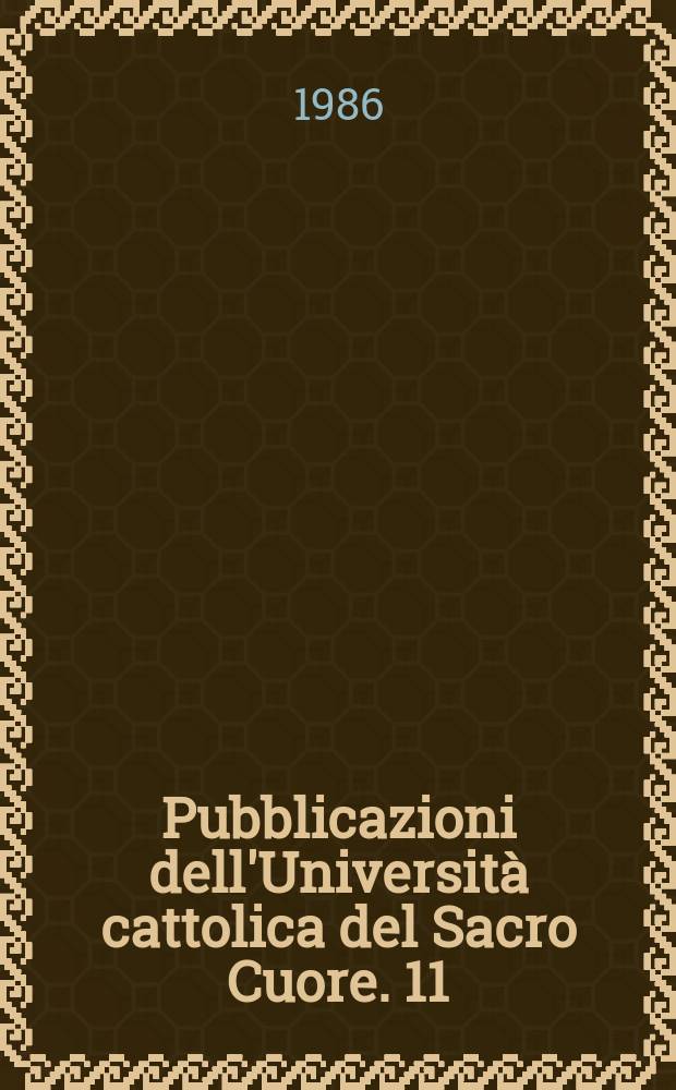 Pubblicazioni dell'Università cattolica del Sacro Cuore. 11 : Chiesa diritto e ordinamento della Societas Christiana nei secoli XI e XII