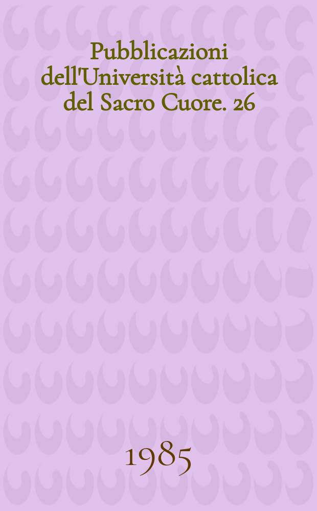Pubblicazioni dell'Università cattolica del Sacro Cuore. 26 : Riti della parola