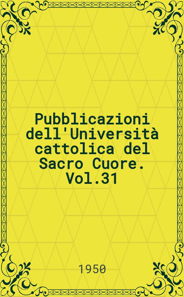 Pubblicazioni dell'Università cattolica del Sacro Cuore. Vol.31 : Giordano Bruno