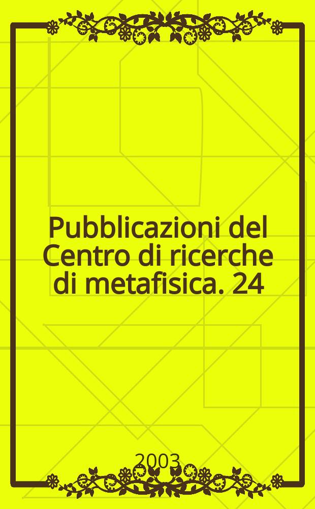 Pubblicazioni del Centro di ricerche di metafisica. 24 : Metafisica del desiderio