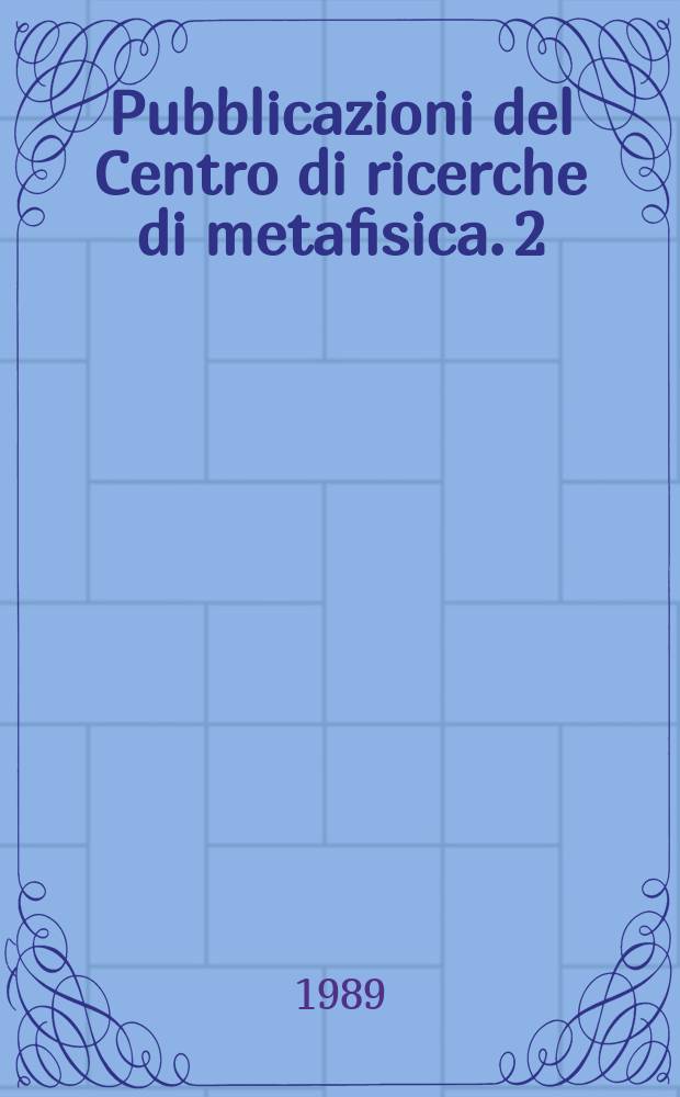 Pubblicazioni del Centro di ricerche di metafisica. 2 : Lettere