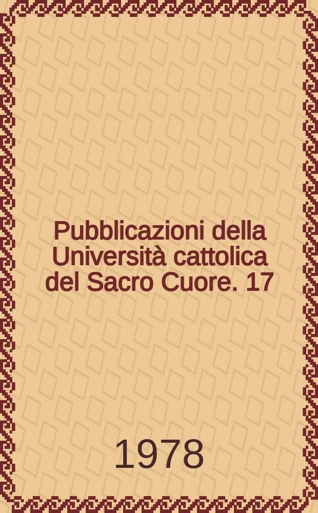 Pubblicazioni della Università cattolica del Sacro Cuore. 17 : Aspetti dell' opinione pubblica nel mondo