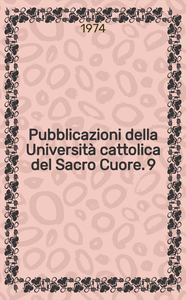 Pubblicazioni della Università cattolica del Sacro Cuore. 9 : Le pergamene della canonica di S. Ambrogio