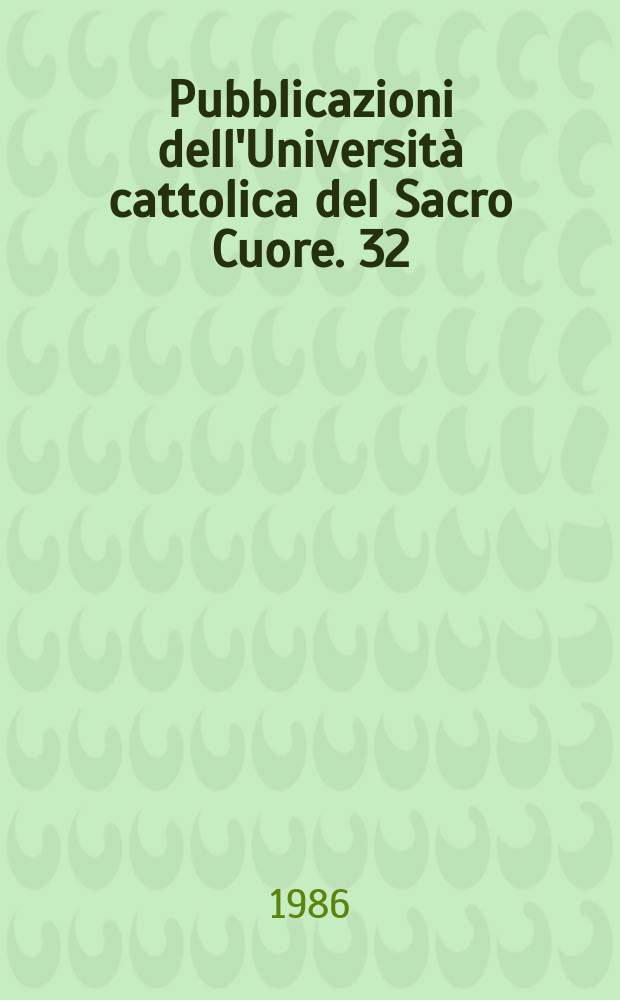Pubblicazioni dell'Università cattolica del Sacro Cuore. 32 : Manzoni tra due secoli