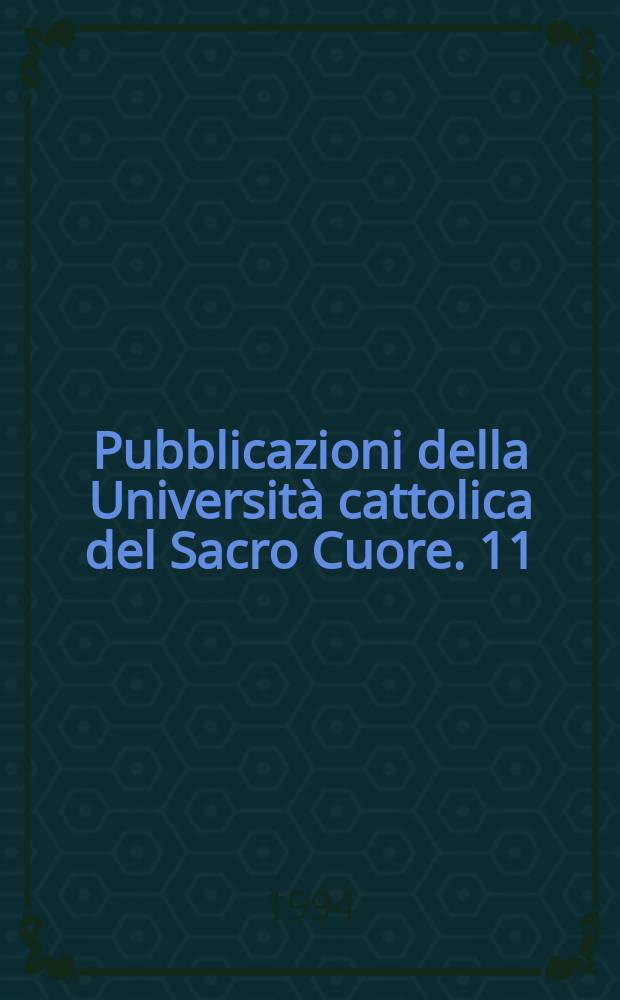 Pubblicazioni della Università cattolica del Sacro Cuore. 11 : Scritti in onore di Giovanni Melzi