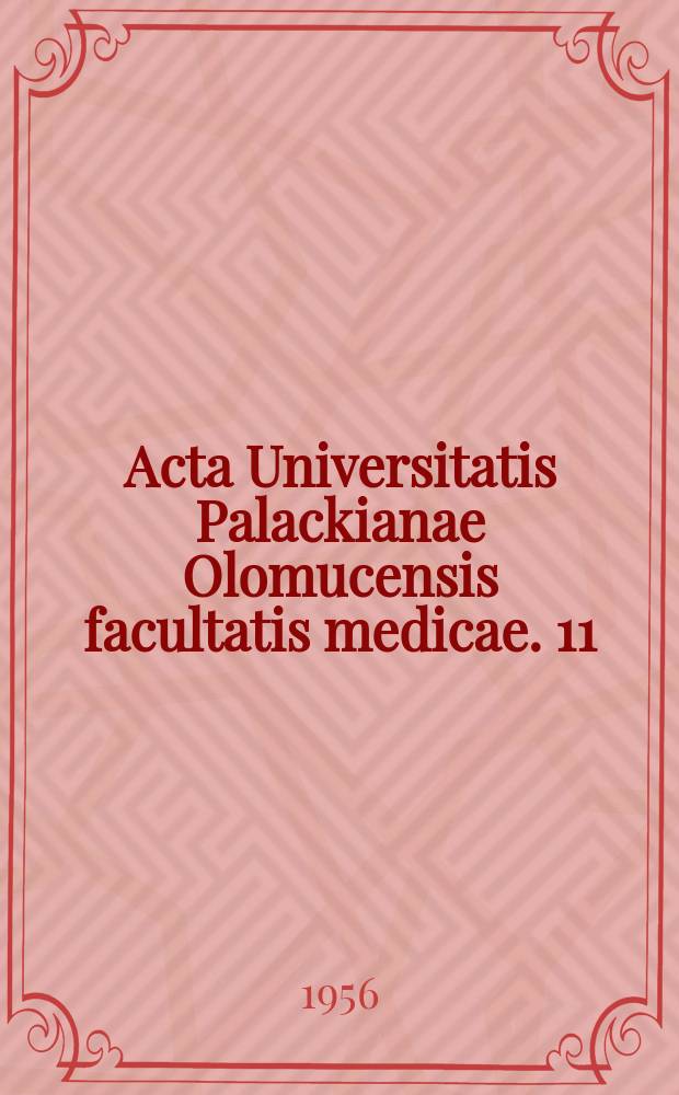 Acta Universitatis Palackianae Olomucensis facultatis medicae. 11