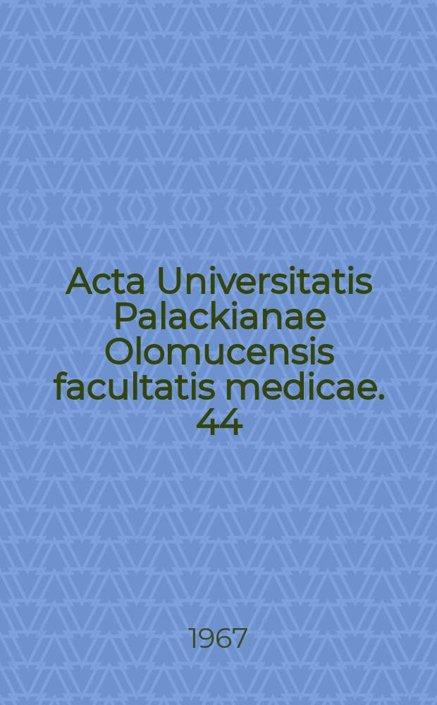 Acta Universitatis Palackianae Olomucensis facultatis medicae. 44