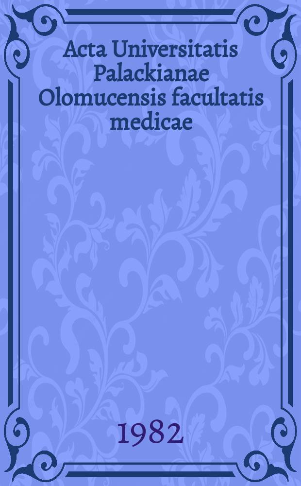 Acta Universitatis Palackianae Olomucensis facultatis medicae