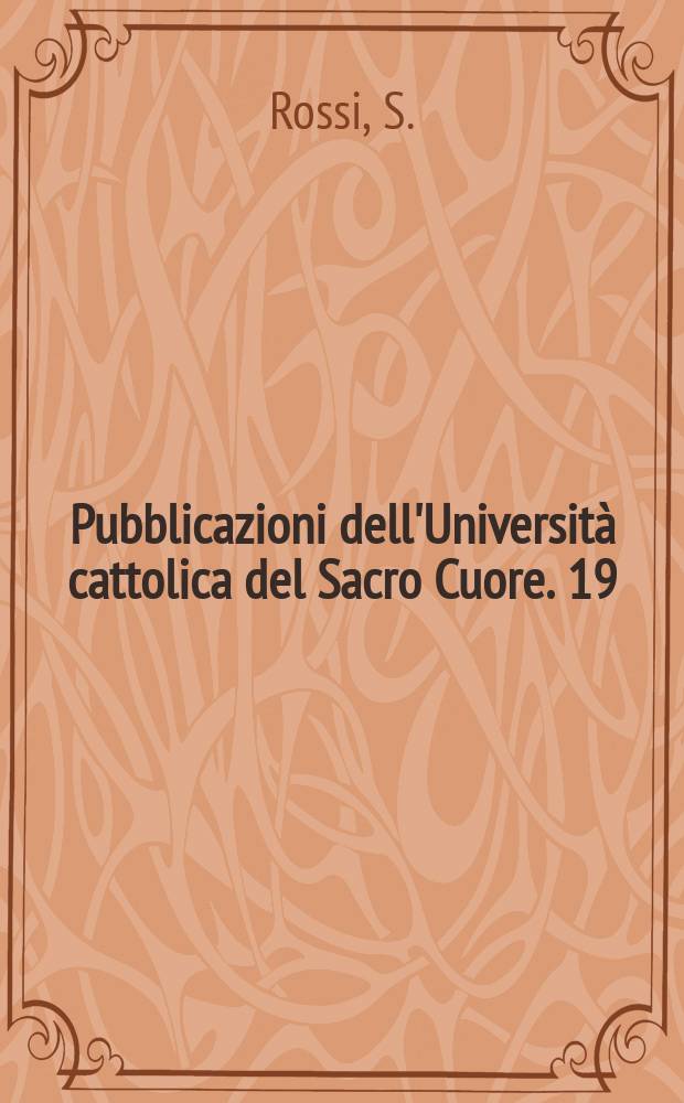 Pubblicazioni dell'Università cattolica del Sacro Cuore. 19 : Ricerche sull'umanesimo e sul rinascimento in Inghilterra